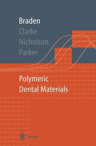 Polymeric Dental Materials (Macromolecular Systems - Materials Approach)
