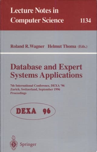 Database and Expert Systems Applications 7th International Conference, DEXA '96, Zurich, Switzerland, September 9 - 13 , 1996. Proceedings