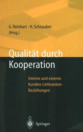 Qualitt Durch Kooperation/ Quality Through Cooperation Interne Und Externe Kunden-lieferanten-beziehungen/ Internal and External Customer-supplier Relationships