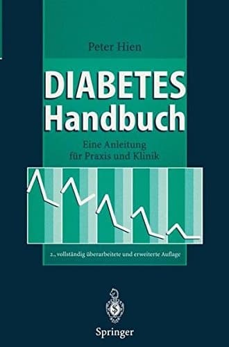 Diabetes-Handbuch eine Anleitung für Praxis und Klinik ; mit 185 Tabellen und Übersichten