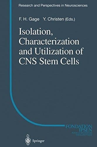 Isolation, Characterization and Utilization of Cns Stem Cells