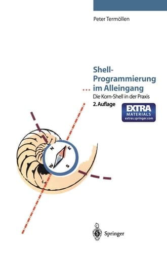 Shell-Programmierung … im Alleingang: Die Korn-Shell in der Praxis (German Edition)