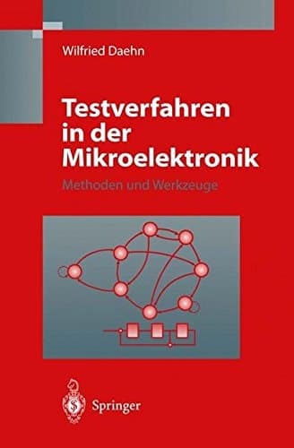 Testverfahren in der Mikroelektronik Methoden und Werkzeuge