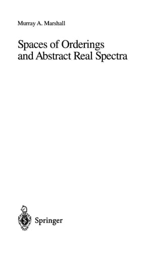 Spaces of Orderings and Abstract Real Spectra (Lecture Notes in Mathematics, 1636)