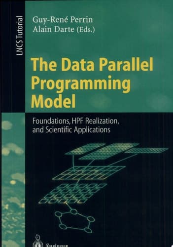 The Data Parallel Programming Model Foundations, HPF Realization, and Scientific Applications