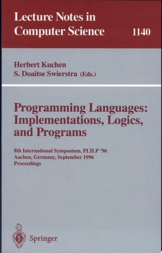 Programming Languages: Implementations, Logics, and Programs 8th International Symposium, PLILP '96, Aachen, Germany, September 24 - 27, 1996. Proceedings