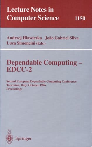 Dependable Computing - EDCC-2 Second European Dependable Computing Conference, Taormina, Italy, October 2 - 4, 1996. Proceedings