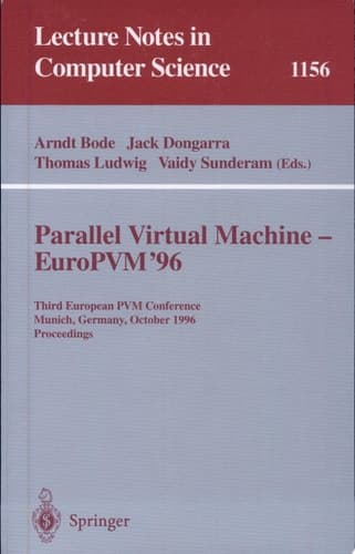 Parallel Virtual Machine - EuroPVM'96 Third European PVM Conference, Munich, Germany, October, 7 - 9, 1996. Proceedings