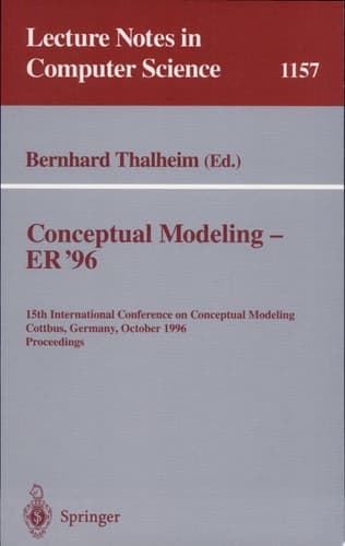 Conceptual Modeling - ER '96 15th International Conference on Conceptual Modeling, Cottbus, Germany, October 7 - 10, 1996. Proceedings.
