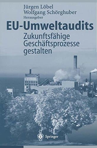 EU-Umweltaudits Zukunftsfähige Geschäftsprozesse gestalten