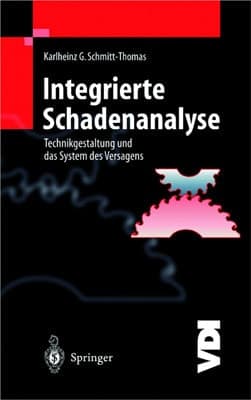 Integrierte Schadenanalyse Technikgestaltung und das System des Versagens