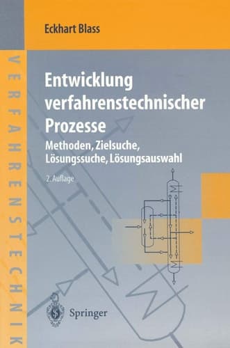 Entwicklung verfahrenstechnischer Prozesse Methoden, Zielsuche, Lösungssuche, Lösungsauswahl