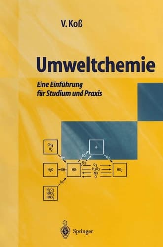 Umweltchemie eine Einführung für Studium und Praxis ; mit 74 Tabellen