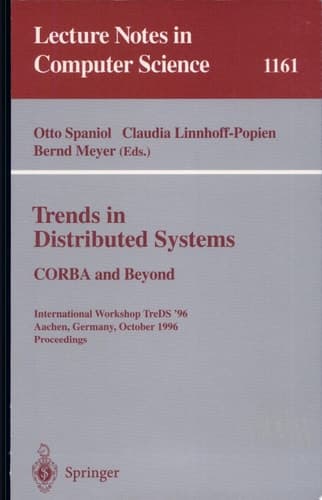 Trends in Distributed Systems: CORBA and Beyond International Workshop TreDS '96 Aachen, Germany, October 1 - 2, 1996; Proceedings