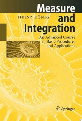 Measure and Integration An Advanced Course in Basic Procedures and Applications