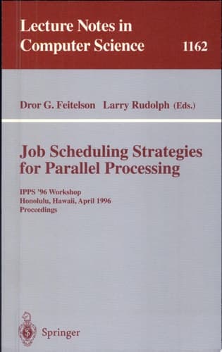 Job Scheduling Strategies for Parallel Processing IPPS '96 Workshop, Honolulu, Hawaii, April 16, 1996. Proceedings