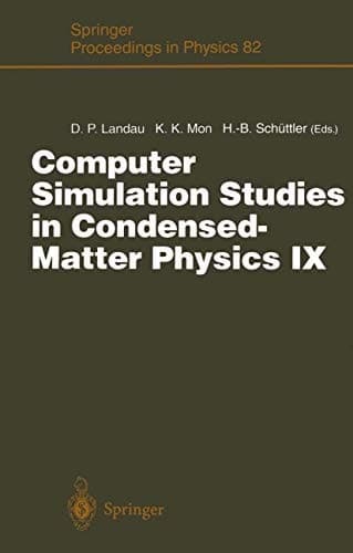 Computer Simulation Studies in Condensed-Matter Physics IX: Proceedings of the Ninth Workshop Athens, GA, USA, March 4-9, 1996 (Springer Proceedings in Physics)