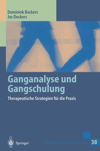 Ganganalyse und Gangschulung therapeutische Strategien für die Praxis
