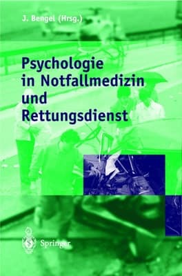 Psychologie in Notfallmedizin und Rettungsdienst mit 7 Tabellen