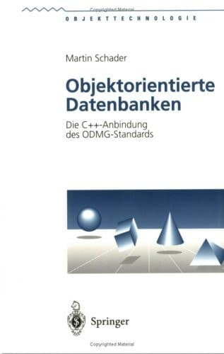 Objektorientierte Datenbanken Die C++-Anbindung des ODMG-Standards