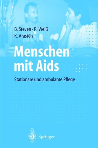 Menschen mit Aids Stationäre und ambulante Pflege