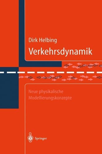 Verkehrsdynamik Neue Physikalische Modellierungskonzepte