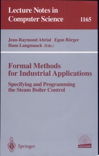 Formal Methods for Industrial Applications Specifying and Programming the Steam Boiler Control