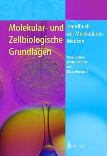 Molekular- und zellbiologische Grundlagen mit 14 Tabellen
