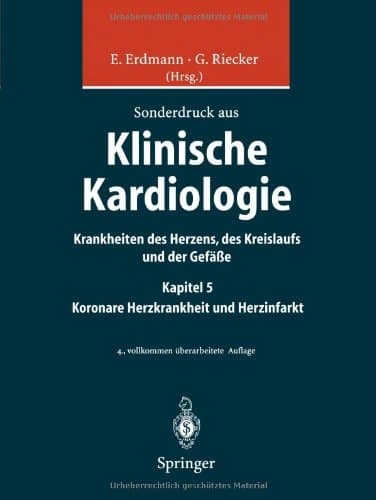 Klinische Kardiologie Koronare Herzkrankheit und Herzinfarkt