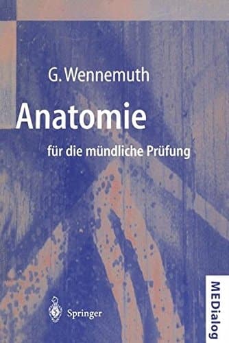 Anatomie für die mündliche Prüfung Fragen und Antworten ; mit 3 Tabellen