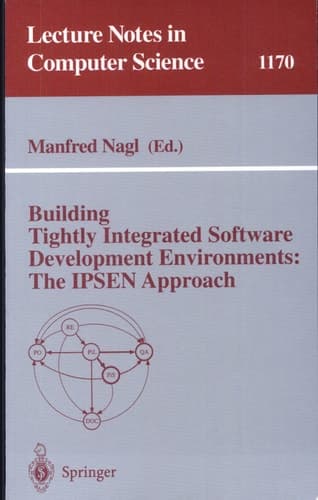 Building Tightly Integrated Software Development Environments: The IPSEN Approach