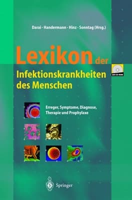 Lexikon der Infektionskrankheiten des Menschen Erreger, Symptome, Diagnose, Therapie und Prophylaxe