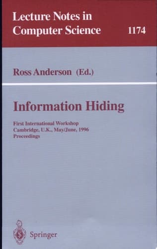 Information Hiding First International Workshop, Cambridge, U.K., May 30 - June 1, 1996. Proceedings