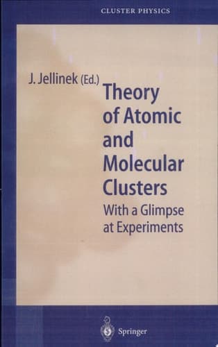 Theory of Atomic and Molecular Clusters With a Glimpse at Experiments