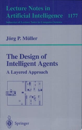 The Design of Intelligent Agents A Layered Approach