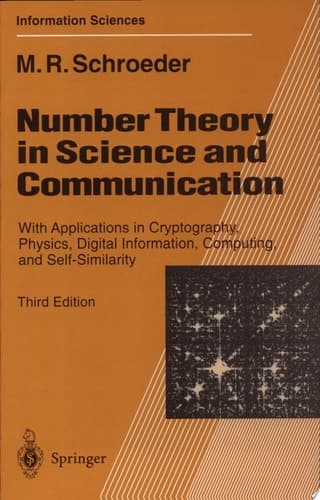 Number Theory in Science and Communication With Applications in Cryptography, Physics, Digital Information, Computing and Self-similarity