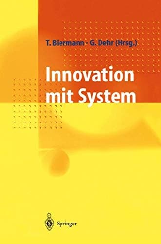 Innovation mit System Erneuerungsstrategien für mittelständische Unternehmen