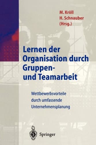 Lernen Der Organisation Durch Gruppen- Und Teamarbeit Wettbewerbsvorteile Durch Umfassende Unternehmensplanung