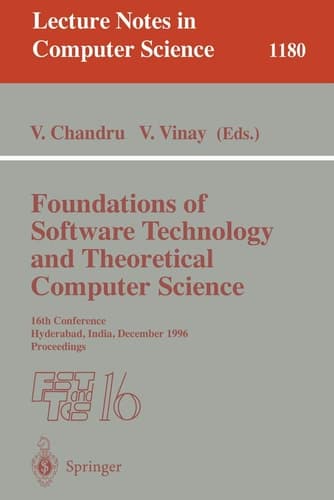 Foundations of Software Technology and Theoretical Computer Science 16th Conference, Hyderabad, India, December 18 - 20, 1996, Proceedings