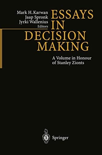 Essays In Decision Making: A Volume in Honour of Stanley Zionts