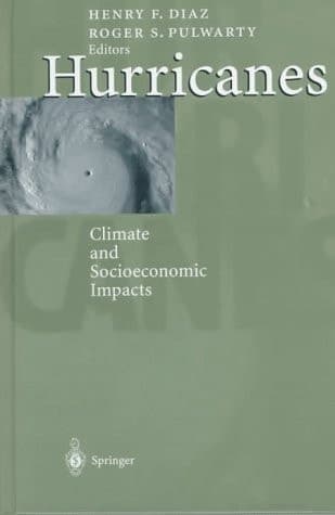 Hurricanes: Climate and Socioeconomic Impacts