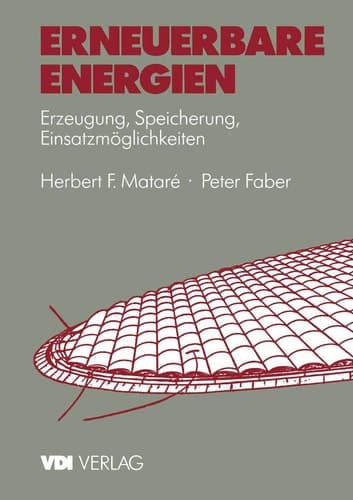 Erneuerbare Energien Erzeugung, Speicherung, Einsatzmöglichkeiten