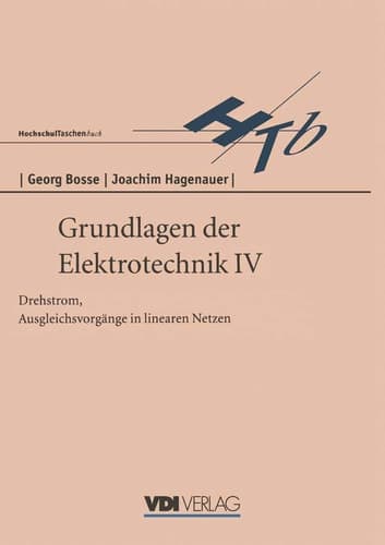 Grundlagen der Elektrotechnik IV Drehstrom, Ausgleichsvorgänge in linearen Netzen