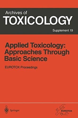 Applied Toxicology: Approaches Through Basic Science Proceedings of the 1996 EUROTOX Congress Meeting Held in Alicante, Spain, September 22–25, 1996