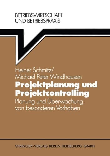 Projektplanung und Projektcontrolling Planung und Überwachung von besonderen Vorhaben