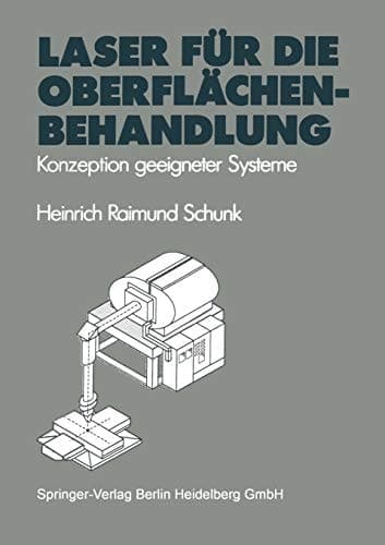 Laser für die Oberflächenbehandlung Konzeption geeigneter Systeme