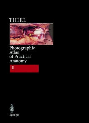 Photographic Atlas of Practical Anatomy II Neck, Head, Back, Chest, Upper Extremities. Companion Volume Including Nomina Anatomica and Index