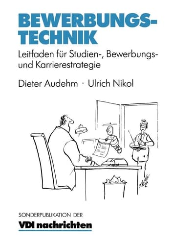Bewerbungstechnik Leitfaden für Studien-, Bewerbungs- und Karrierestrategie