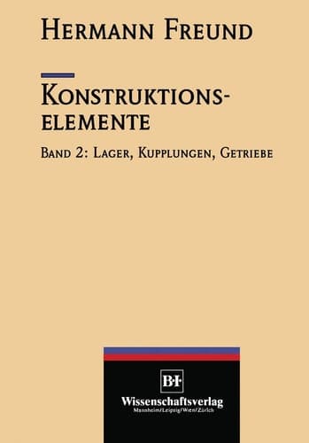 Konstruktionselemente Lager, Kupplungen, Getriebe