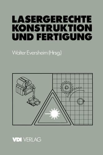 Lasergerechte Konstruktion und Fertigung Stand der Technik und Potentiale